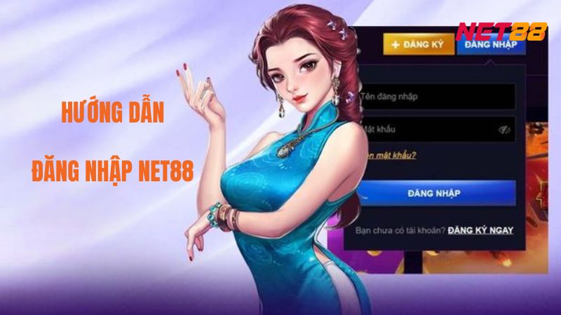 Hướng dẫn đăng nhập net88
