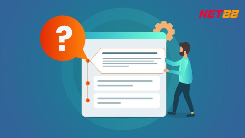 Điều khoản sử dụng 3 Giải đáp nhanh 1 vài câu hỏi thường gặp của các bet thủ muốn sử dụng dịch vụ của NET 88