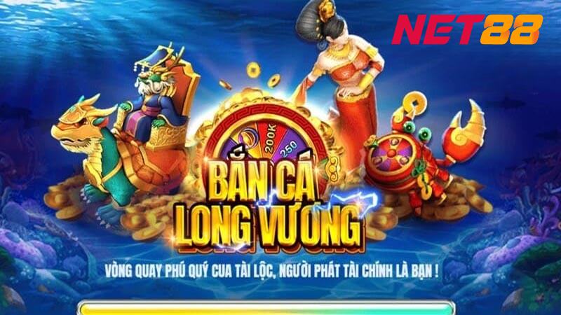 Bắn Cá Long Vương